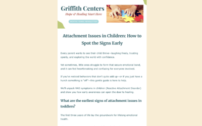 Attachment Issues in Children: How to Spot the Signs Early Newsletter